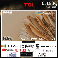 TCL 65型MiniLED QLED FreeSync 144Hz Google Tv量子點智能聯網顯示器 基本安裝(65E83Q同65C835)