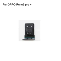 For OPPO Reno6 Pro+ New Tested Sim Card Holder Tray Card Slot For OPPO Reno 6 Pro+ Sim Card Holder Replacement Parts
