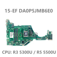For HP 15-EF 15S-ER 15S-EQ Laptop Motherboard DA0P5JMB6E0 Mainboard With Ryzen 3 5300U / Ryzen 5 5500U CPU 100%Full Working Well