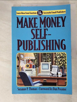 【書寶二手書T6／財經企管_JSG】Make Money Self Publishing: Learn How from Fourteen Successful Small Publishers_Thomas, Suzanne P.