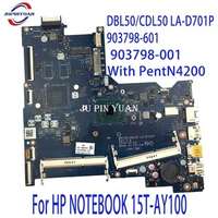 Mainboard DBL50/CDL50 LA-D701P 903798-601 For HP NOTEBOOK 15T-AY100 Laptop Motherboard 903798-001 With PentN4200