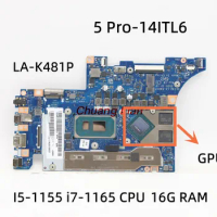 LA-K481P FOR lenovo ideapad 5 Pro-14ITL6 Laptop Motherboard With I5-1155 i7-1165 CPU 16G RAM MX450 GPU 5B21B89991 100% tested