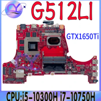 G512LI Mainboard For ASUS ROG Strix G15 G512 G512LU G512LH G712LI Laptop Motherboard With i5-10300H i7-10750H GTX1650TI-4G