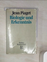 【書寶二手書T1／原文書_R1P】Biologie und Erkenntnis_Jean Piaget