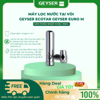 Máy lọc nước tại vòi Geyser Ecotar Geyser Euro M - hàng chính hãng
