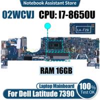 For Dell Latitude 7390 Laptop Mainboard LA-F292P 02WCVJ I7-8650U RAM 16GB Notebook Motherboard