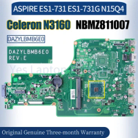 DAZYLBMB6E0 For Acer ASPIRE ES1-731 ES1-731G N15Q4 Laptop Mainboard NBMZ811007 Celeron N3160 fully Tested Notebook Motherboard
