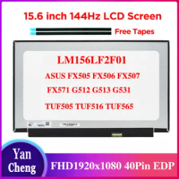 NEW 15.6 144Hz Laptop LCD Screen LM156LF2F01 For ASUS FX505 FX506 FX507 FX571 G512 G513 G531 TUF505 TUF516 TUF565 40pin eDP