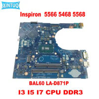 BAL60 LA-D871P for Dell Inspiron 5566 5468 5568 Laptop Motherboard with I3 I5 I7 CPU DDR3 Tested to work
