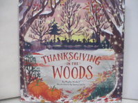 【書寶二手書T1／少年童書_R3P】Thanksgiving in the Woods_Alsdurf, Phyllis/ Lovlie, Jenny (ILT)