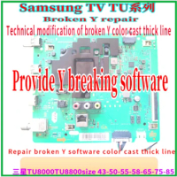 Repair Samsung UA50/55/65/75/85TU8000/8800JXXZ motherboard BN41-02756B/C broken Y horizontal line color is abnormal, the program