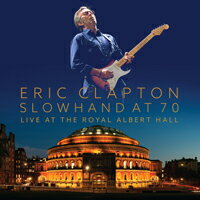 艾瑞克．克萊普頓：慢手70－皇家亞伯特廳現場 Eric Clapton: Slowhand At 70 Live At The Royal Albert Hall (2CD+DVD) 【Evosound】
