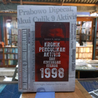 BUKU KRONIK PENCULIKAN AKTIVIS DAN KEKERASAN NEGARA 1998 - Muhidin M. Dahlan ORIGINAL