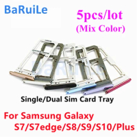 BaRuiLe 5pcs Single Dual Sim Card Tray Slot For SamSung Glaxy S7 Edge S8 S9 S10 Plus Nano Micro SD Holder Repair Parts