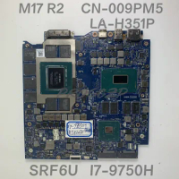 CN-009PM5 009PM5 09PM5 For DELL M17 R2 Laptop Motherboard EDQ51 LA-H351P W/ SRF6U I7-9750H N18E-G2-A1 RTX2070 16GB 100%Tested OK