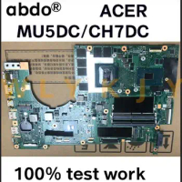 MU5DC/CH7DC for ACER Predator 17 G9-793 G9-593 NBQ1T11001 Laptop Motherboard CPU i7 6700HQ GPU GTX1060M 100% Test Work