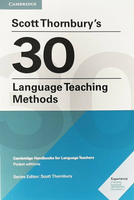 Scott Thornbury's 30 Language Teaching Methods 1/e Scott Thornbury  Cambridge