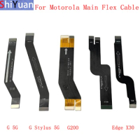 Motherboard Main Board Flex Cable For Motorola Moto G Stylus 5G G 5G G200 Edge X30 Mainboard Connector Flex Replacement Parts