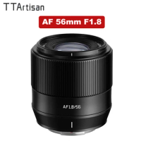 TTArtisan Auto Focus 56mm F1.8 camera lens X E Z mount for Fujifilm XS10 XS20 X-H2s XT5 XT30 Sony a6000 zve10 a6700 Nikon zfc