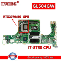 ROG GL504GW i7-8750CPU RTX2070/8G GPU notebook Motherboard For ASUS ROG GL504 GL504GW GL504G Laptop Mainboard Tested