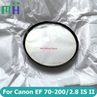 NEW For Canon EF 70-200 F2.8 IS II Front Lens 1st First Optics Element Glass 70-200mm 2.8 F2.8L F/2.8 L IS II USM Repair Part