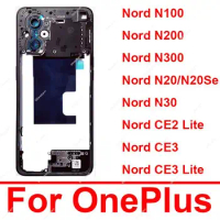 Middle Frame Housing For OnePlus 1+ Nord N20 N20Se N30 N100 N200 N300 Nord CE2 Lite CE3 Lite Middle Housing Bezel Plate Parts