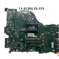 USED For ACER Aspire E5-575 E5-575G Laptop Motherboard With 13-8130U DAZAAMB16E0 REV:E ZAA X32 Mainboard