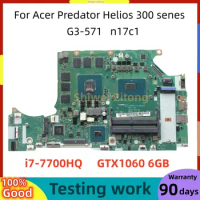 C5PRH LA-E921P For Acer Predator Helios 300 senes G3-571 N17C1 Laptop Motherboard DDR4 I7-7700HQ CPU GTX1060 6GB GPU test OK