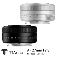 【TTArtisan 銘匠】AF 27mm F2.8 自動對焦鏡頭--公司貨(For 富士 FUJIFILM)