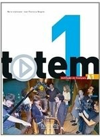 Totem 1 (A1) - Livre De L\'eleve A1 + DVD-Rom+ manuel numerique simple 課本+DVD  Hachette  Hachette