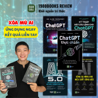 Combo 5 Cuốn: ChatGPT thực chiến + Chat GPT + Kỹ thuật đặt câu lệnh cho ChatGPT + AI Công cụ nâng ca