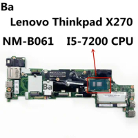 For Lenovo ThinkPad X270 laptop motherboard integrated I5-7200U CPU NM-B061 motherboard was fully tested