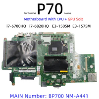 BP700 NM-A441 For Laptop Lenovo ThinkPad P70 Motherboard With I7-6700HQ I7-6820HQ Xeon E3-1505M E3-1575M CPU Notebook Mainboard