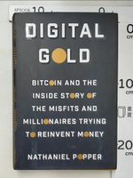 【書寶二手書T5／歷史_KUB】Digital Gold: Bitcoin and the Inside Story of the Misfits and Millionaires Trying to Reinvent Money_Popper, Nathaniel