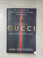【書寶二手書T6／原文小說_HJN】The House of Gucci [movie Tie-In]: A Sensational Story of Murder, Madness, Glamour, and Greed_Forden, Sara G.