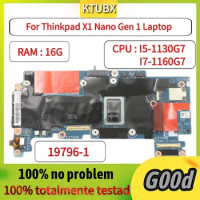 19796-1,For Thinkpad X1 Nano Gen 1 Laptop Motherboard.with I5-1130G7 I7-1160G7 CPU.16GB RAM.100% Test Ok.