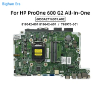 For HP ProOne 600 G2 AIO Motherboard Support LGA1511 All-In-One Mainboard 6050A2716301.A02 819642-001 819642-601 798976-601