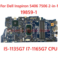 For DELL Inspiron 5406 7506 2-in-1 Laptop motherboard 19859-1 with CPU I5-1135G7 I7-1165G7 GPU N17S-G3-A1 100% Tested Fully Work