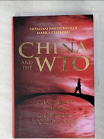 【書寶二手書T7／財經企管_LJR】China and the Wto: Changing China, Changing World Trade_Panitchpakdi, Supachai/ Clifford, Mark