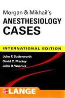 Morgan &amp; Mikhail\'\'s Anesthesiology Cases 1/e Butterworth 2019 McGraw-Hill