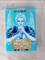 【書寶二手書T1／命理_BN4】Angel Prayers Oracle Cards_Gray, Kyle