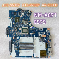 01HW713 CE575 NM-A871 NM A871 For Lenovo ThinkPad E575 Maptop Motherboard AMD A6-9500B A10-9600P A12-9700P Secondhand Test OK