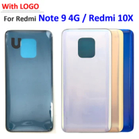 NEW Back Glass Rear Cover Case With Adhesive For Xiaomi Redmi Note 9 4G / Redmi 10X Battery Door Housing Back Cover With LOGO