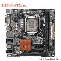 For Asrock H170M-ITX/AC Motherboard H170 32GB LGA 1151 DDR4 Mini-ITX Mainboard 100% Tested Fast Ship