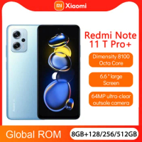 Global Rom Xiaomi Redmi Note 11T Pro Plus 5G Smartphone 6.6" Screen 4400mAh Battery 120W Fast Charge 2460x1080 Pixels