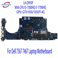 For Dell 7567 7467 Laptop Motherboard LA-D993P With CPU I5-7300HQ I7-7700HQ GPU: GTX1050/1050TI 4G DDR4 100% Tested Fully Functi
