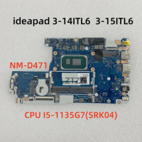 NM-D471 For Lenovo ideapad 3-14ITL6 / ideapad 3-15ITL6 Laptop Motherboard CPU I5-1135G7 UMA 100% Tes