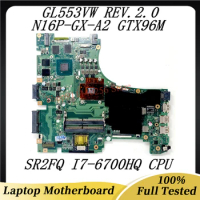GL553VW REV2.0 Mainboard For ASUS GL553VW Laptop Motherboard With SR2FQ I7-6700HQ CPU N16P-GX-A2 GTX960M 2GB GPU 100% Tested OK