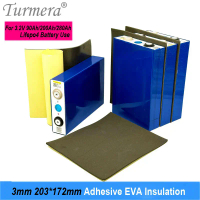 ฉนวนกันความร้อนกาว Turmera EVA, ความหนา 3 มม., 203 * 172 มม., เหมาะสำหรับแพ็คแบตเตอรี่ Lifepo4, 3.2V