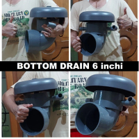 Bottom Drain 6 inchi